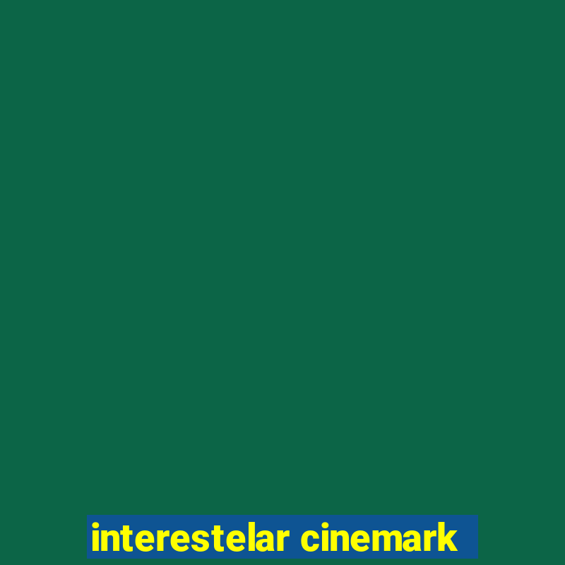 interestelar cinemark